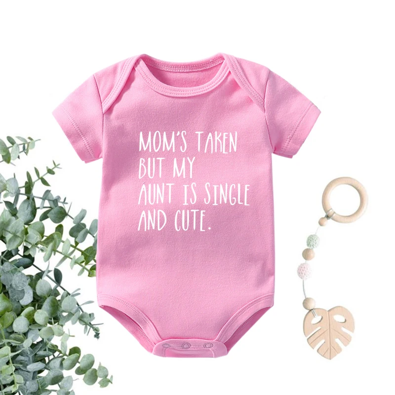 

Funny Mom's Taken But My Aunt Is Single and Cute Infantil Jumpsuit Boys Girls Clothes Summer Newborn Ropa Bebe Clothing