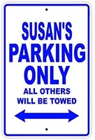 susans parking only all others will be towed name caution warning notice aluminum metal sign