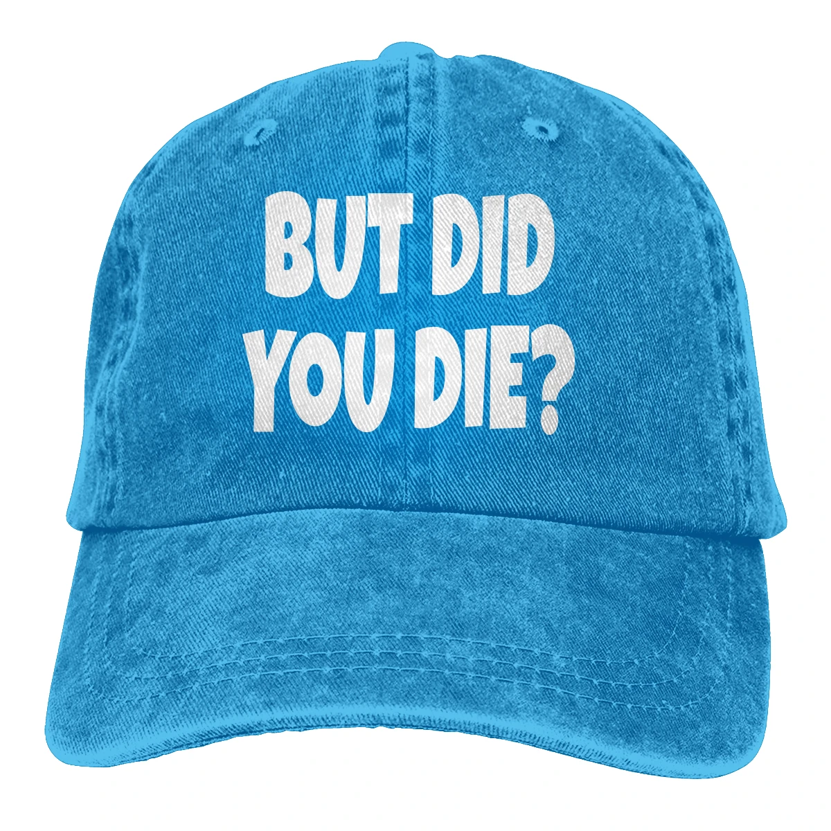 

But Did You Die T mens womens Retro Washed Cowboy hat Hip hop caps