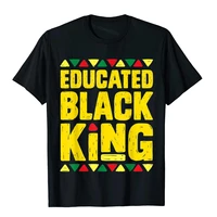 educated black king t shirt history month african dashiki brand new outdoor tops tees cotton top t shirts for men cosie
