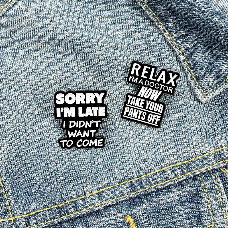 

New Creative Metal Brooch with Black Lettering on White Background Sorry I'm Late Text Enamel Decoration Pin