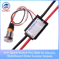 flipsky antispark switch pro 280a for electric skateboard ebike scooterrobotsrc car protect esc battery and motors