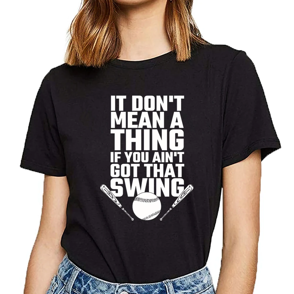 

Tops T Shirt Women baseball it dont mean a thing if you aint go Hip Hop Vintage Print Female Tshirt