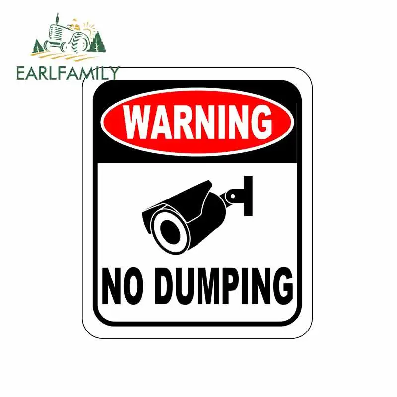 

EARLFAMILY 13cm x 11.1cm for Warning No Dumping Video Surveillance Sign Funny Car Stickers Vinyl Truck RV VAN JDM Anime Comic
