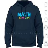 math math is my jam mathematician math lover hoodies long sleeve math teacher student sports spectator