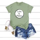 Женские Модные топы с надписью Life Is Happy, женская футболка с принтом, 100% хлопок, женская футболка с круглым вырезом и коротким рукавом, летняя футболка