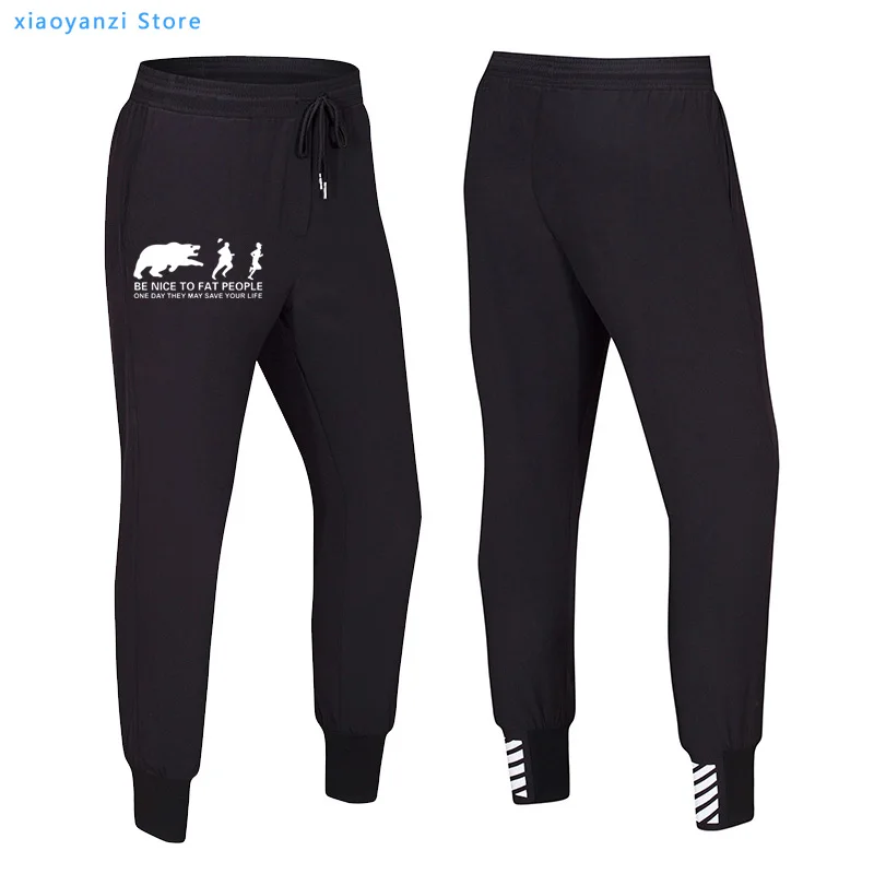 

Be Nice to Fat People Bear Chase Joke Funny Birthday Gift Humor Fitness Pants Printed Men Women New Sweatpants Trousers