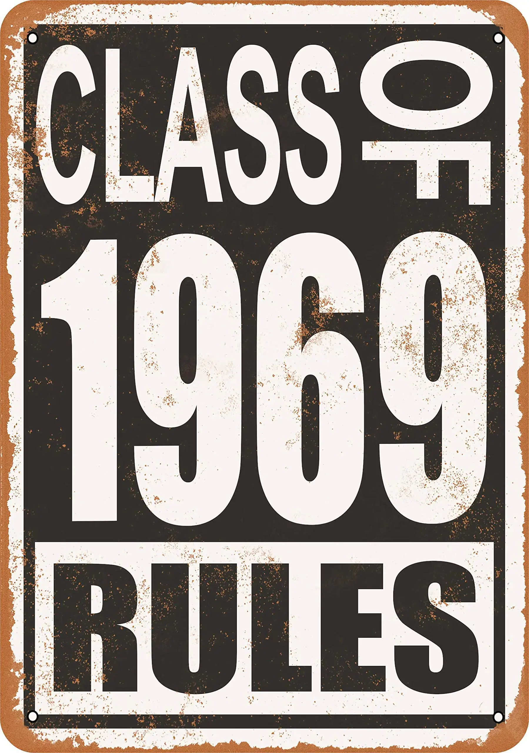 

SLALL Class of 1969 Rules Retro Street Sign Household Metal Tin Sign Bar Cafe Car Motorcycle Garage Decoration