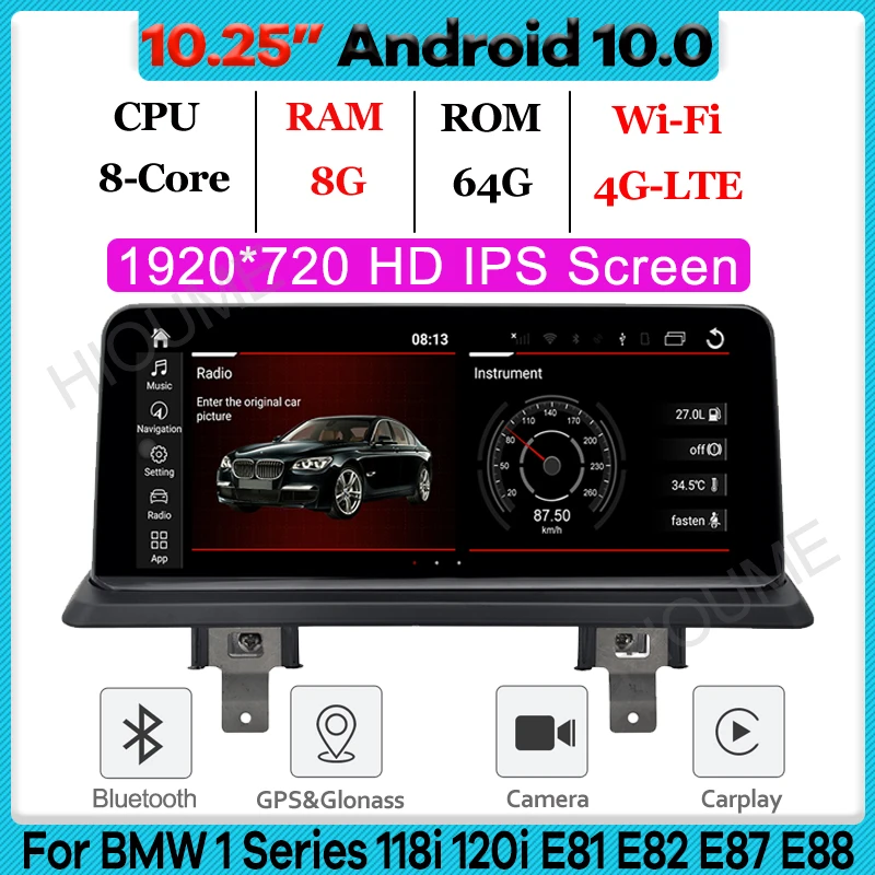 

10.25“ 8Core CPU 8G RAM Android 10 Car Multimedia Player GPS Radio for BMW 1 Series 120i E81 E82 E87 E88 Stereo CarPlay Audio