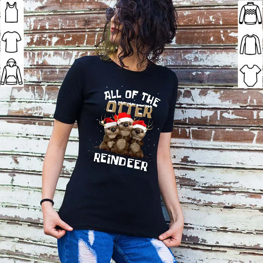 

All of The Otter Reindeer Christmas Women's T-Shirt