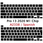 Мягкий силиконовый чехол для клавиатуры Macbook Pro 13 2020 M1 Chip A2338, защита для клавиатуры с испанской и европейской и американской раскладкой для Macbook Pro 2020 M1 Chip