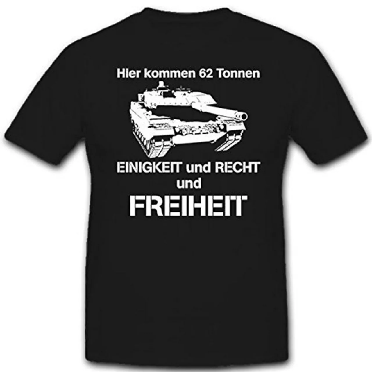 Здесь Kommen 62 Tonnen Бундесвера Bund Einigkeit Recht Freiheit футболка. Летняя Хлопковая мужская