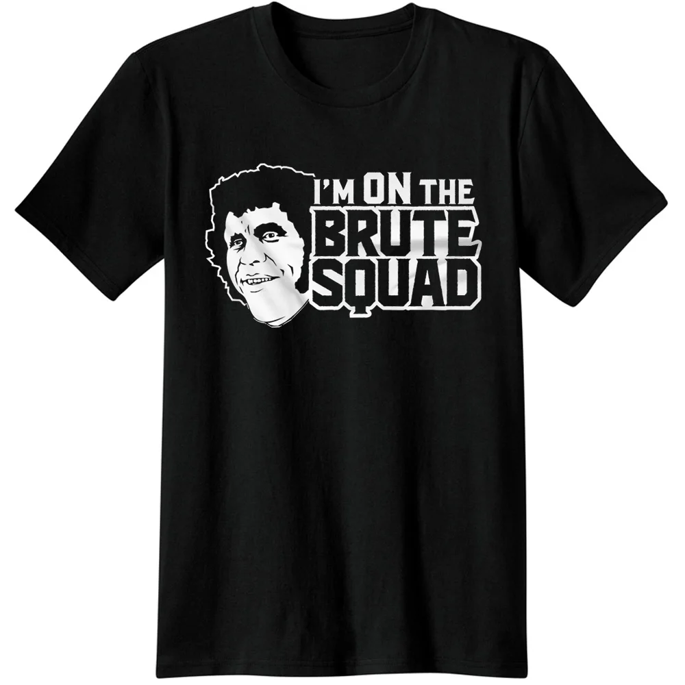 

Wrestling Wrestler Andre The Giant Andre Rene I'm ON the Brute Squad Tops & Tees T shirts 100% Cotton T-Shirts Unisex (225)
