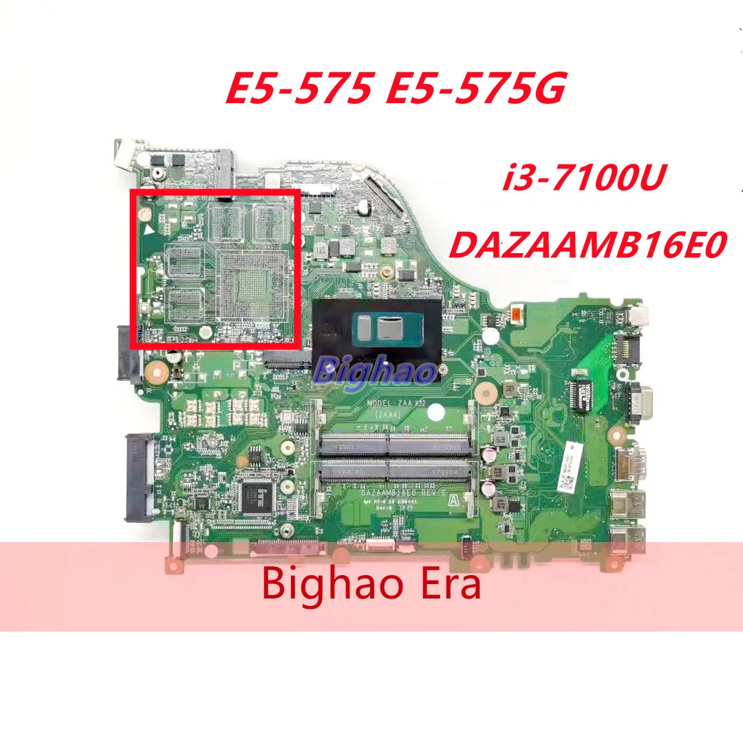 

DAZAAMB16E0 For Acer Aspire E5-575G E5-575 Laptop Motherboard I3-7100U DDR4