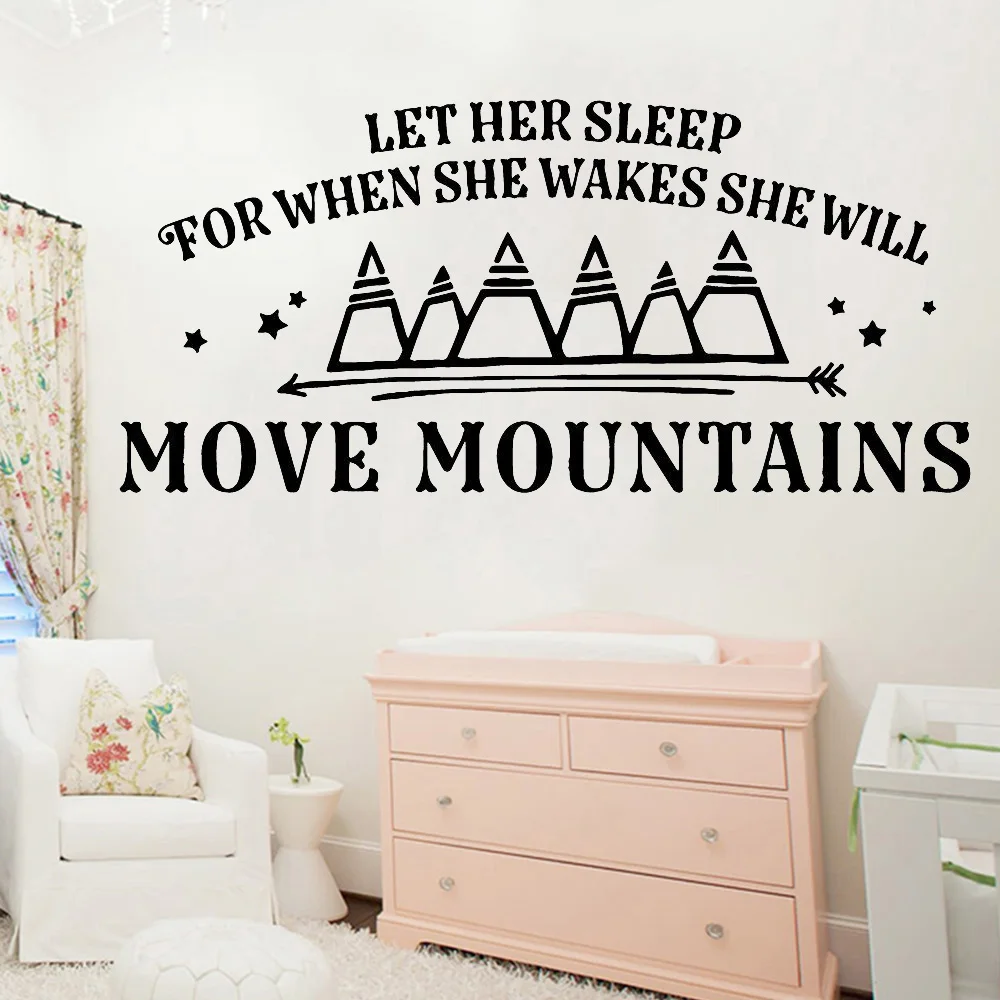 

Funny Quotes Wall Stickers Let Her Sleep For When She Wakes She Will Move Mountains Home Decor Nursery Children Bedroom Z148