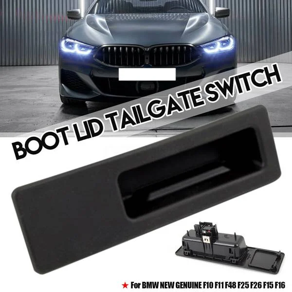 

Boot Lid Tailgate Switch for BMW F10 F11 F48 F25 F26 F15 F16 7463161 Tailgate Trunk Lid Door Opening Switch Handle