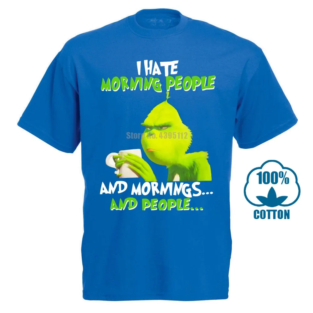 Grinches I Hate Morning People Mornings People Футболка с принтом, футболка с круглым вырезом, крутая, свободная, весенняя, осенняя рубашка - Цвет: Синий