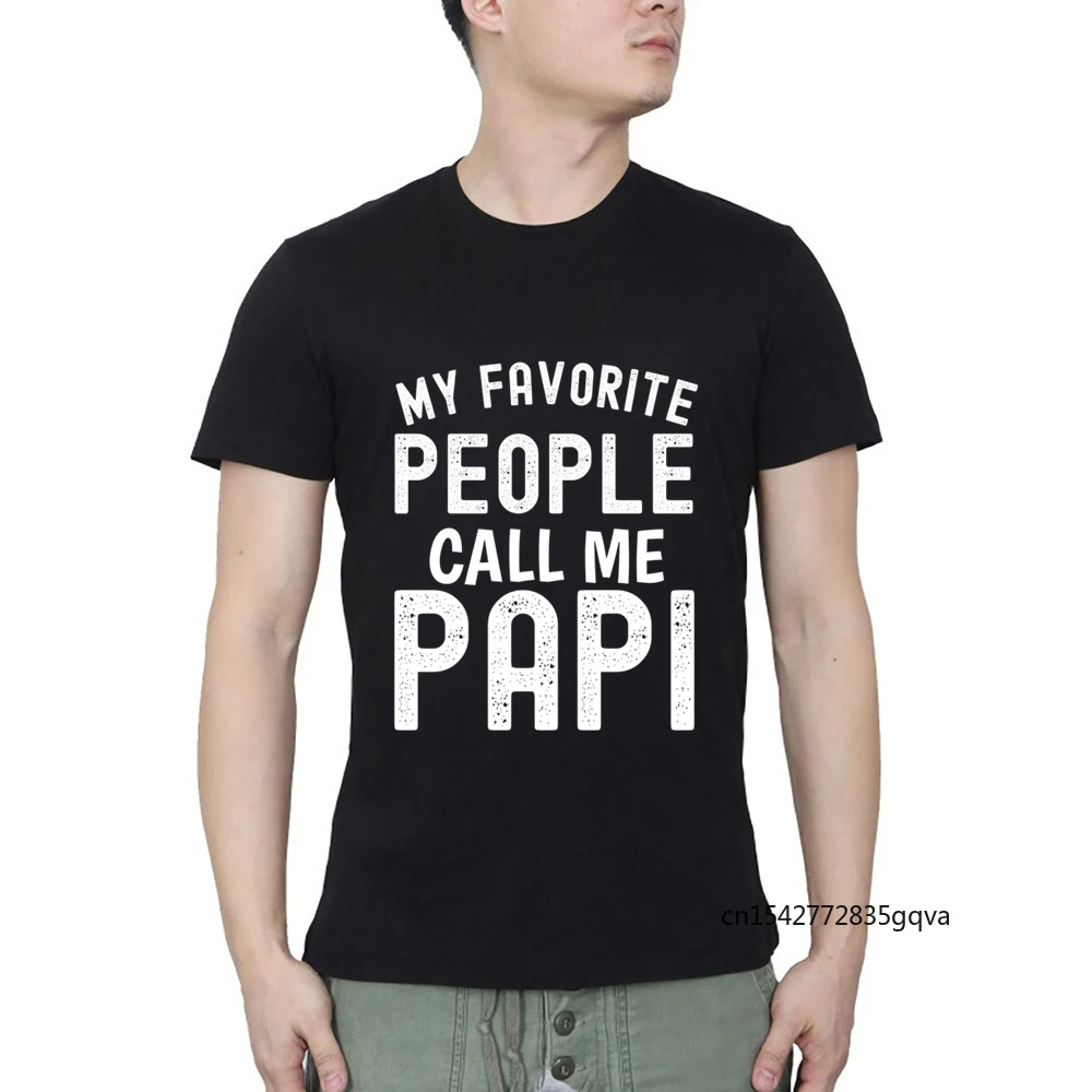 

My Favorite People Call Me Papi Fathers Day Gift Streetwear O Neck T-shirt Summer Casual New Arrival 2021 Customized Products
