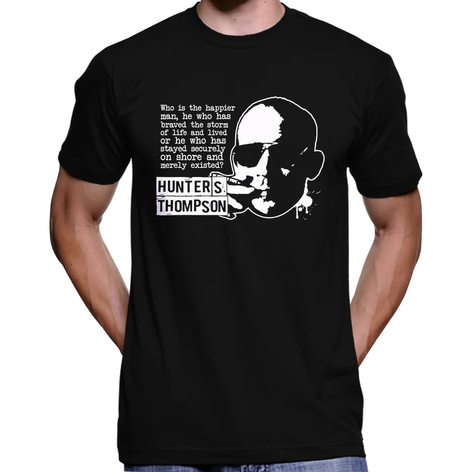 

Who Is Happier Man Fear and Loathing In Vegas Quote Black T-Shirt Summer Cotton Short Sleeve O-Neck Men's T Shirt New S-3XL