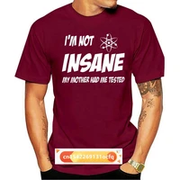 i100m not insane my mother had me tested t shirt sheldon cooper clothing tops hipster fashion top tee t shirt