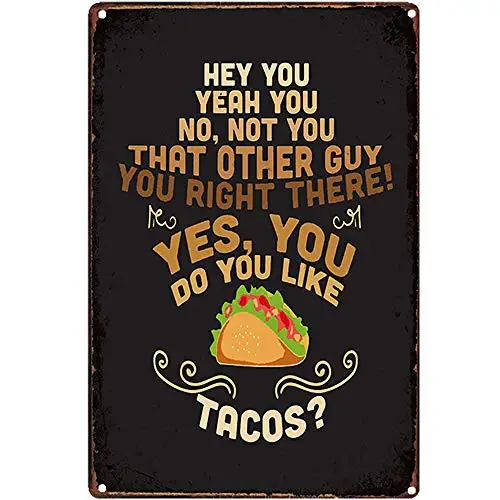 

Original Retro Design Do Your Like Tacos Tin Metal Signs Wall Art | Thick Tinplate Print Poster Wall Decoration for Kitchen