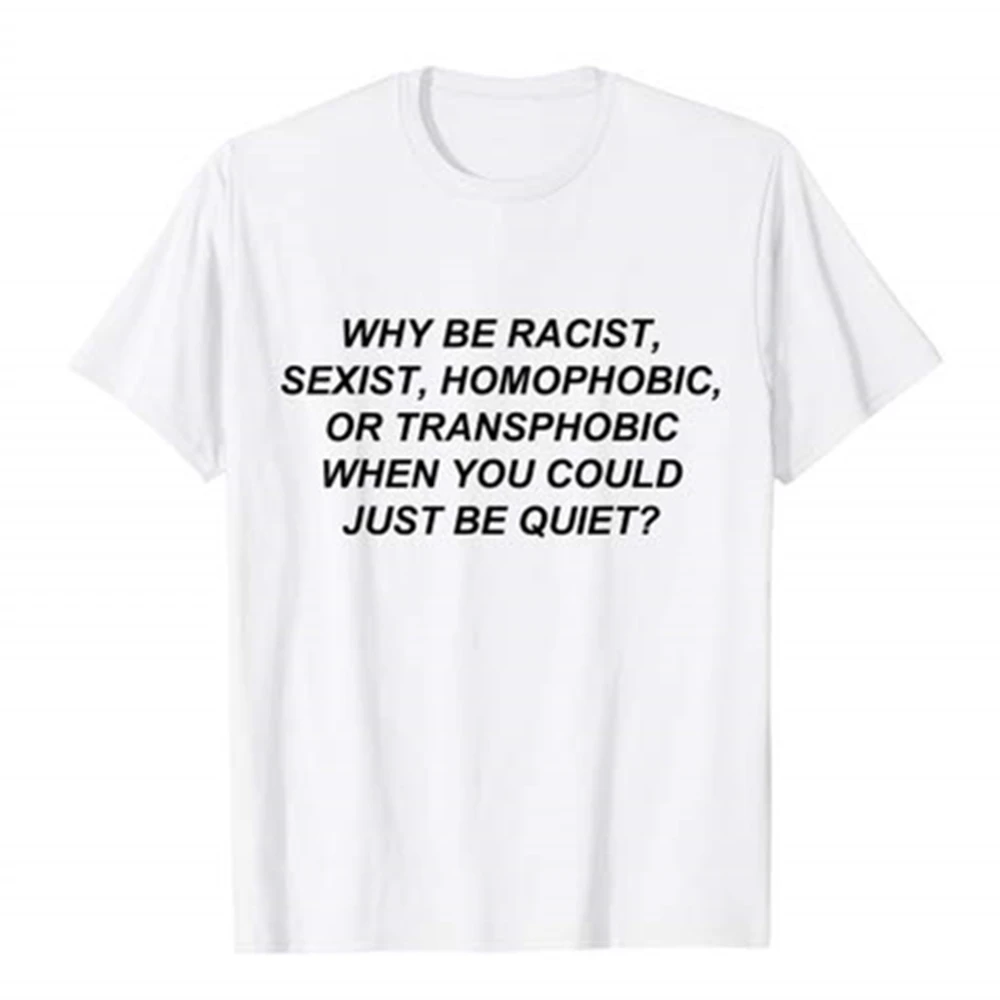Для мужчин Детские футболки с надписью WHY BE RACIST по отношению к женщинам и