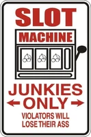 stickerpirate slot machine junkies only 8 x 12 metal novelty sign aluminum s112