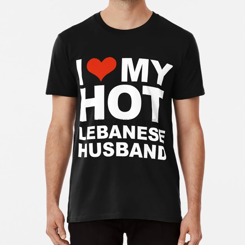 I Love My Hot ливанский муж брак жена Ливан футболка гордость годовщина пары любовные