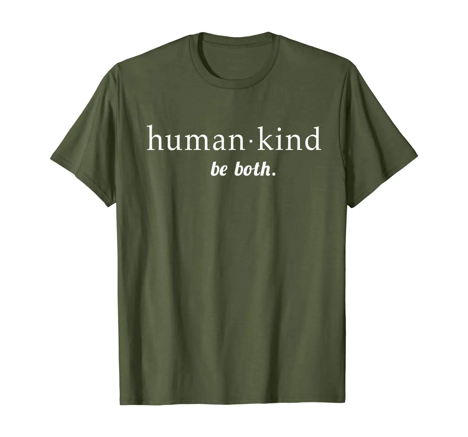 

Human Kind Be Both Women and Men Humankind Equality TwoSided T-Shirt