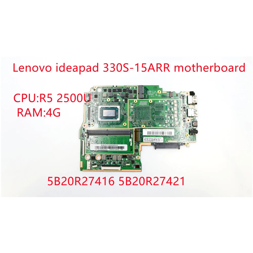 

Оригинальная материнская плата для Lenovo ideapad 330S-15ARR 5B20T26547 CPU R5 2500U 4 Гб ОЗУ DDR4 100% протестированная работа
