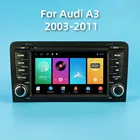 Автомобильный стереопроигрыватель для Audi A3 2003-2011 2 Din с 7-дюймовым экраном Android, мультимедийный видеоплеер, радио, навигация GPS, FM-радио, аудио, головное устройство