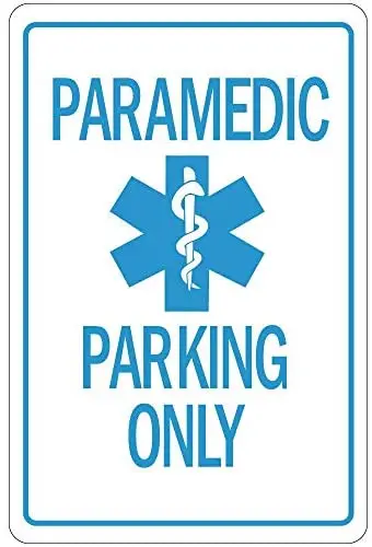 

Crysss Paramedic Parking Only with Symbol 8 x 12 Inch Metal Sign