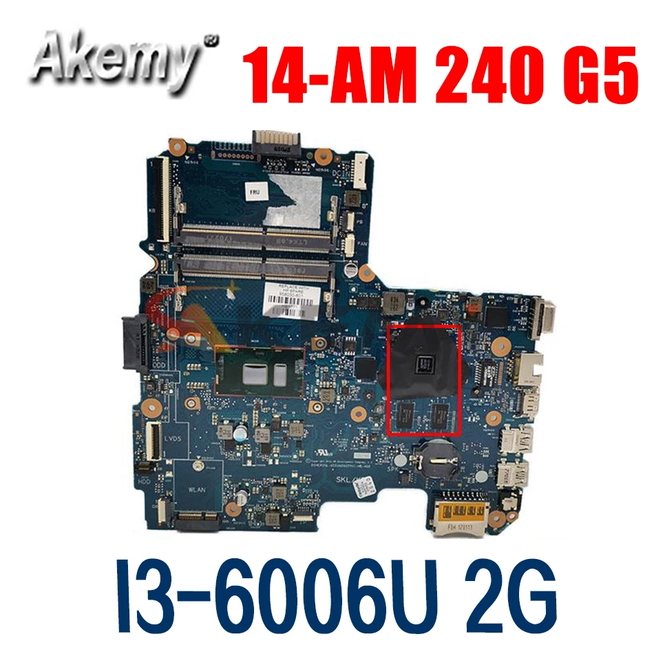 

NEW For HP 14-AM 240 G5 14-AR Laptop Motherboard 2G Graphics I3-6006U CPU 909173-001 909173-601 6050A2822501-MB-A02