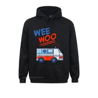 wee woo ambulance amr funny ems emt paramedic hoodie printed on lovers day men hoodies crazy clothes on sale sweatshirts