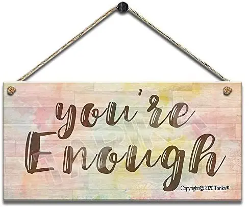 

You are Enough Metal Retro Look Decoration Poster Sign for Home Kitchen Bathroom Farm Garden Wall Decor