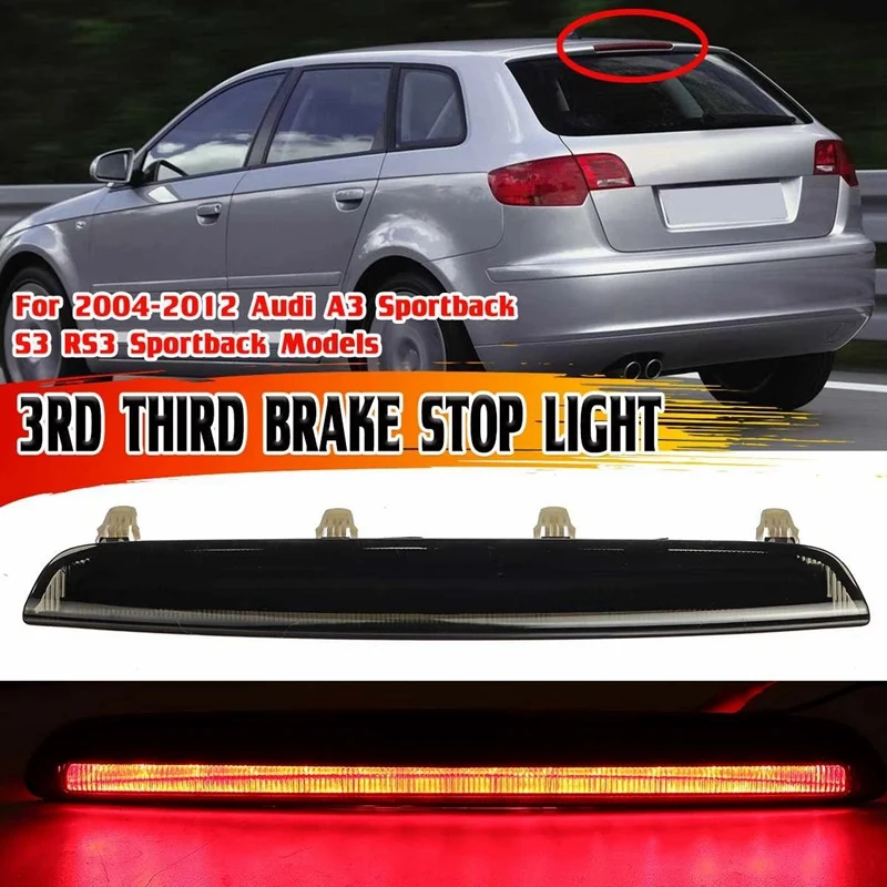 

A3 High Level LED Third 3RD Brake Light for- A3 Sportback S3 RS3 Sportback 2004-2012 High Mount Stop Lamp 8P4945097C