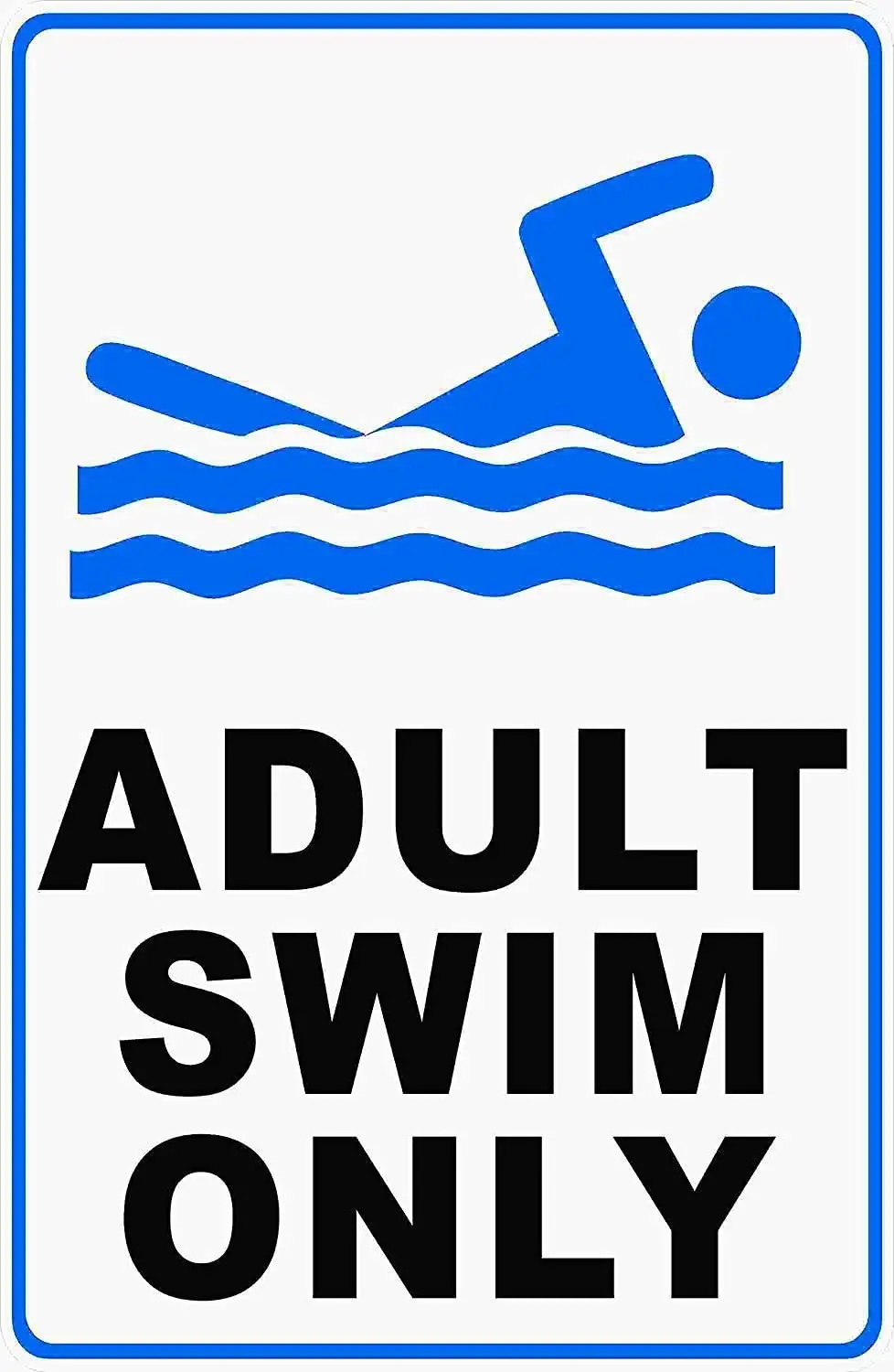 

Metal signsE Adult Swim Only Sign Pool Area Sign for Adults Swimming