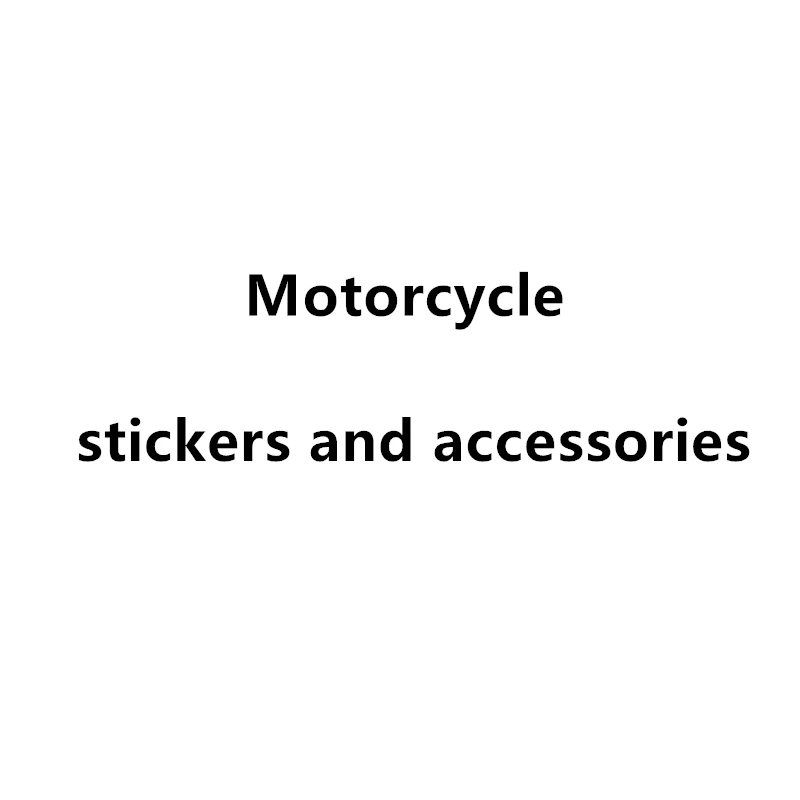 

Motorcycle stickers and accessories because many styles of unconnected products use this connection