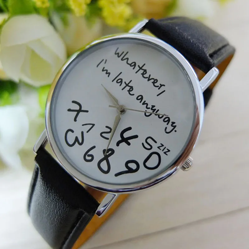 Whatever I am Late Anyway Letter Pattern Leather Men Women Watches Fresh New Style Woman Wristwatch Lady Watch Montre femme | Наручные