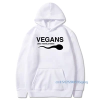 funny vegans hoodies vegans also need protein mens white sweatshirt slogan letter print white long sleeve sweatshirt