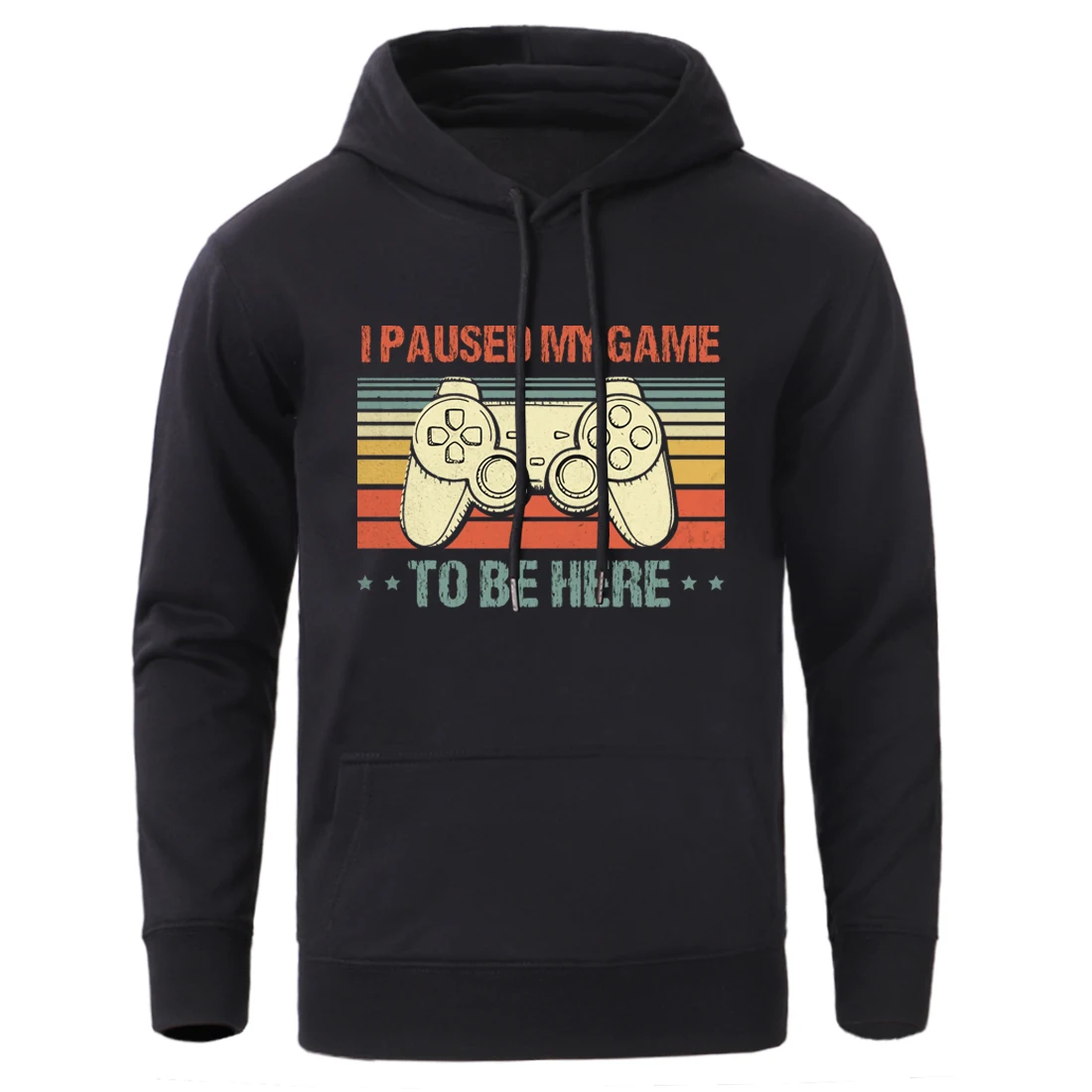 

I Paused My Game Print Hoodies Man High Quality Fleece Hooded Sweatshirts Man Casual Soft Pullover 2020 Male New Hoody Clothing