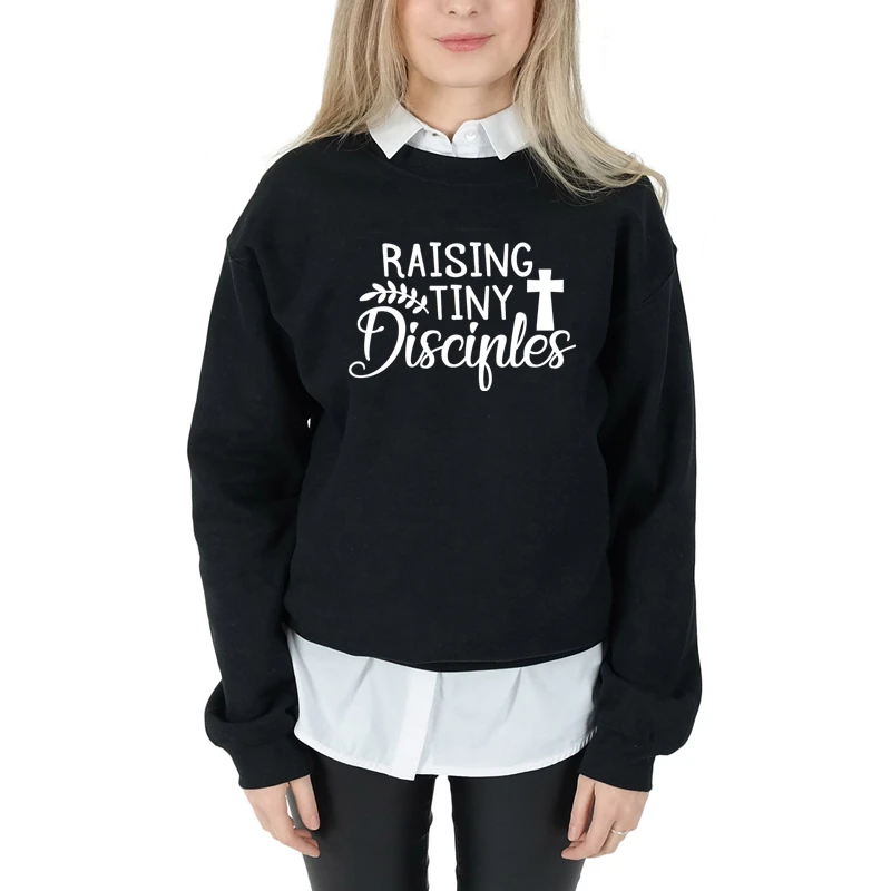 

Raising tiny disciples sweatshirt funny slogan mother gift slogan Christian pure casual pullovers vintage quote cross top- L298