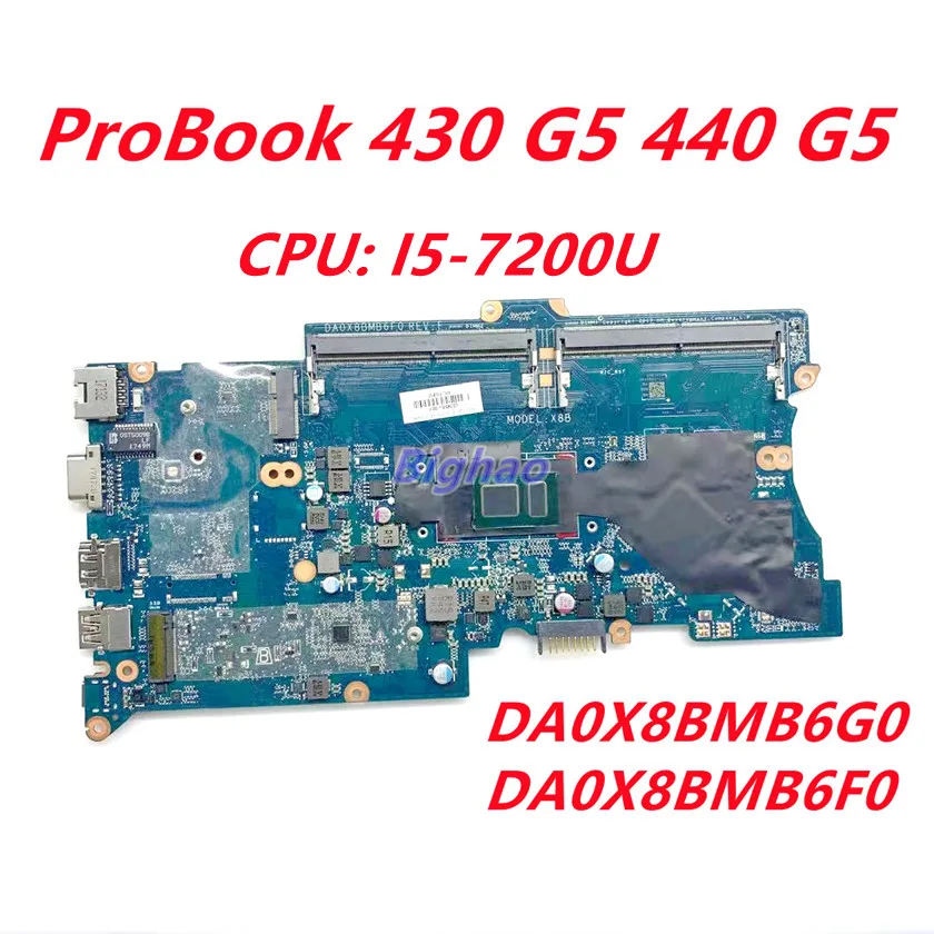 

DA0X8BMB6F0 DA0X8BMB6G0 For HP ProBook 430 G5 440 G5 Laptop Motherboard With I5-7200U CPU DDR4 L05788-601 L05788-001