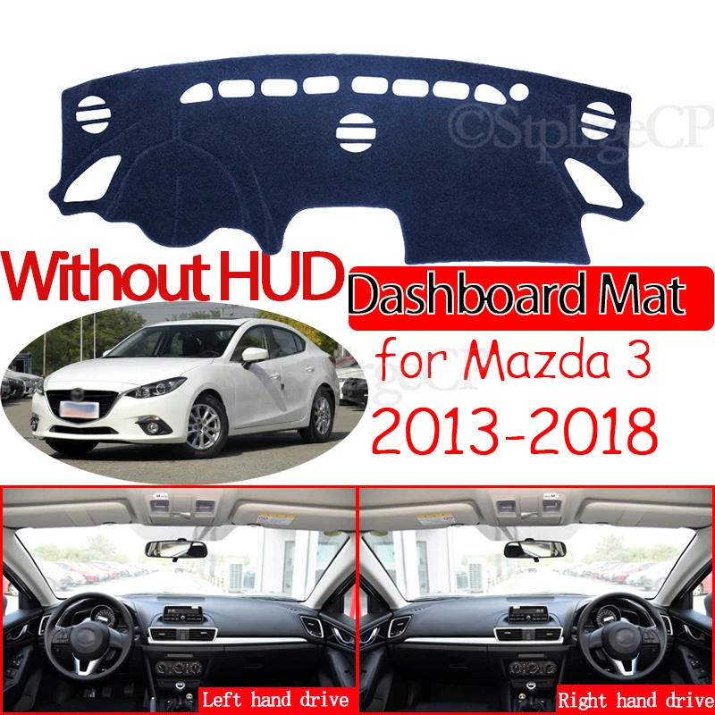 

for Mazda 3 BM BN 2013~2018 Axela Anti-Slip Mat Dashboard Cover Pad Sunshade Dashmat Car Accessories Mazda3 2015 2016 2017
