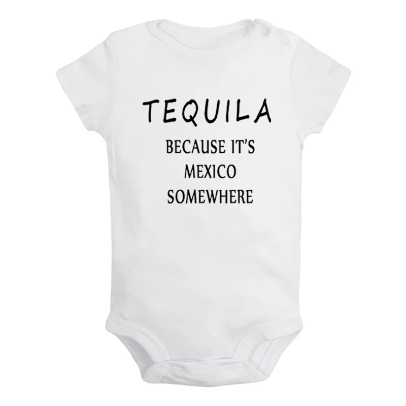 TEQUILA Because It's Mexico Somewhere Keep Hammering Newborn Baby Girl Boys Clothes Short Sleeve Romper Outfits 100% Cotton