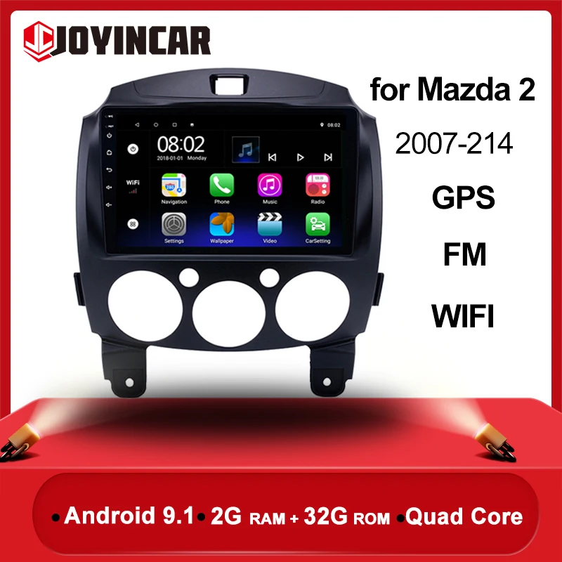 

Android 9.1 2 din Car Multimedia Video Player for Mazda 2 2007 2008 2009 2010 2011-2014 9" Car Radio Stereo GPS Navigation WiFi
