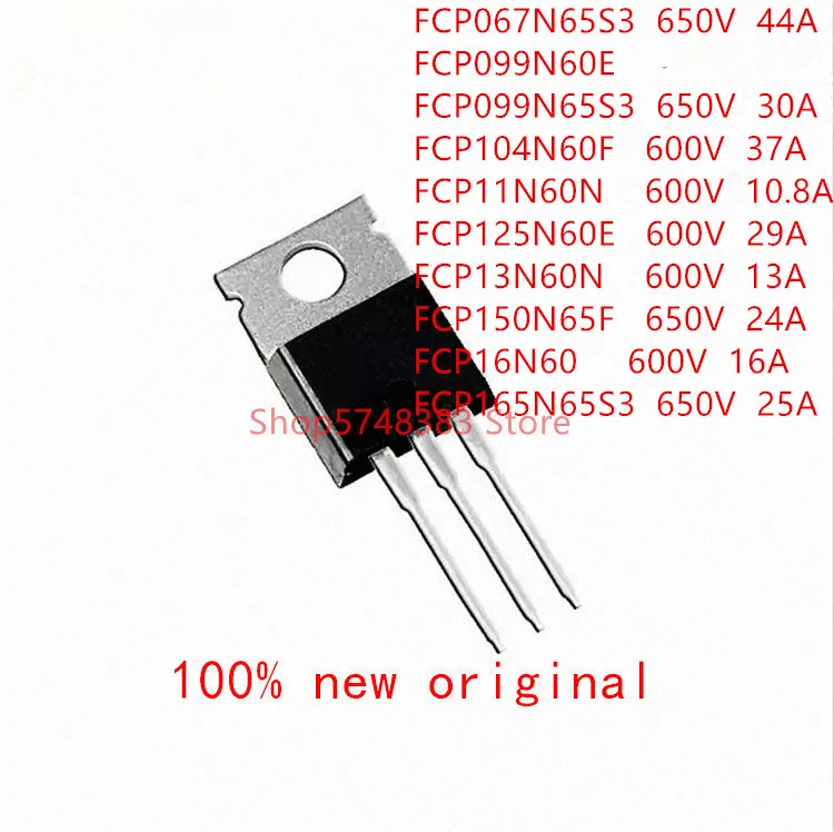 10 шт./лот FCP067N65S3 FCP099N60E FCP099N65S3 FCP104N60F FCP11N60N FCP125N60E FCP13N60N FCP150N65F FCP16N60 FCP165N65S3 TO-220 |