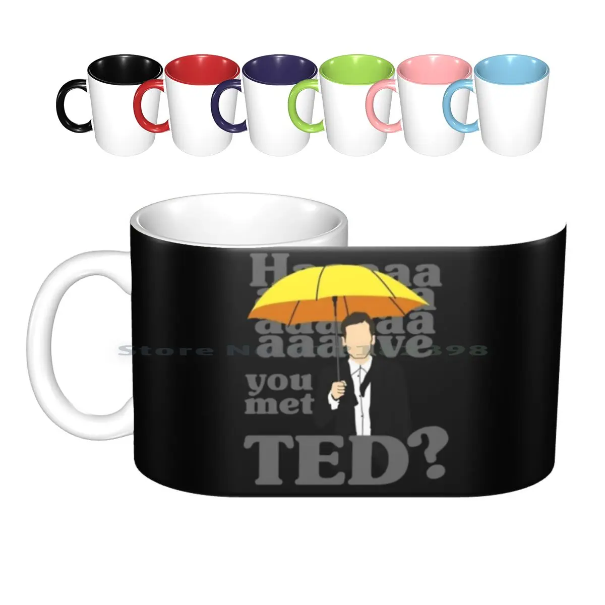 

Haaaave You Met Ted  Ceramic Mugs Coffee Cups Milk Tea Mug How I Met Your Mother Nerd Nerdy Geek Geeky Romantic New Season