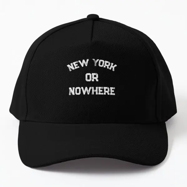 

New York Or Nowhere Baseball Cap Hat Mens Printed Spring Casquette Outdoor Solid Color Sport Summer Boys Snapback Sun Czapka