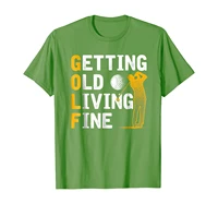 getting old living fine golf mantra t shirt